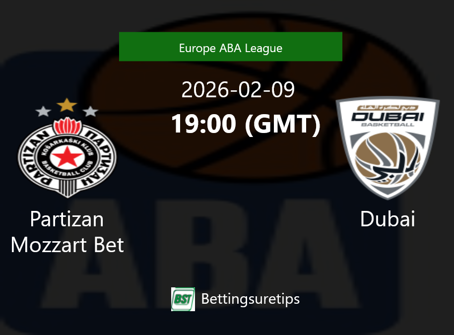 Partizan Mozzart Bet vs Dubai Prediction and Pick - Europe ABA League Partizan Mozzart Bet vs Dubai Prediction and Pick - Europe ABA League