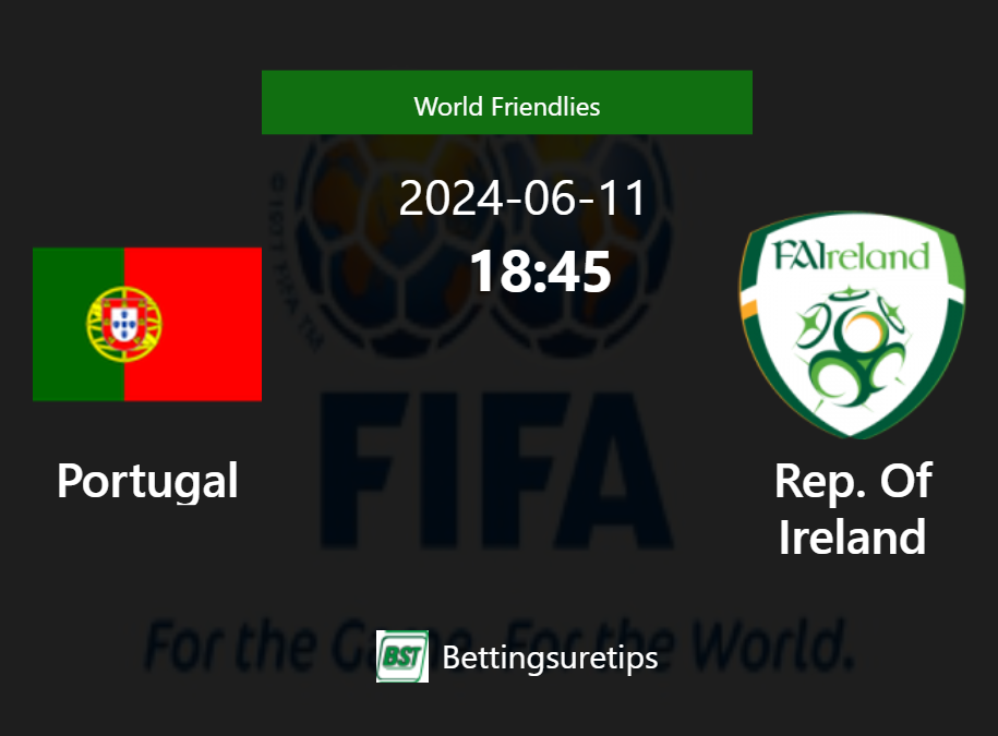 Portugal vs Rep. Of Ireland's Prediction and Betting Tips - 11th June 2024