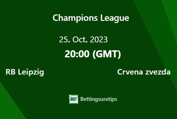  Crvena Zvezda vs RB Leipzig Prediction, Preview & H2H Stats