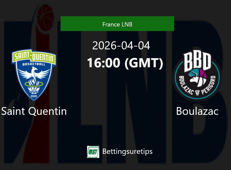 Saint Quentin vs Boulazac Prediction and Pick - France LNB Saint Quentin vs Boulazac Prediction and Pick - France LNB