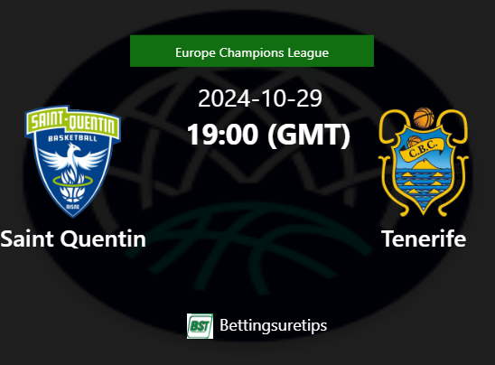 Saint Quentin vs Tenerife Prediction and Pick - Europe Champions League