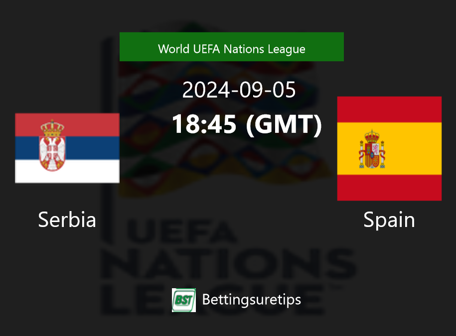 Serbia vs Spain's Prediction and Betting Tips 5th September 2024