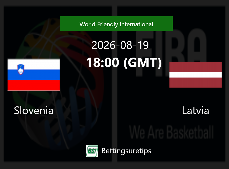 Slovenia vs Latvia Prediction and Pick - World Friendly International Slovenia vs Latvia Prediction and Pick - World Friendly International