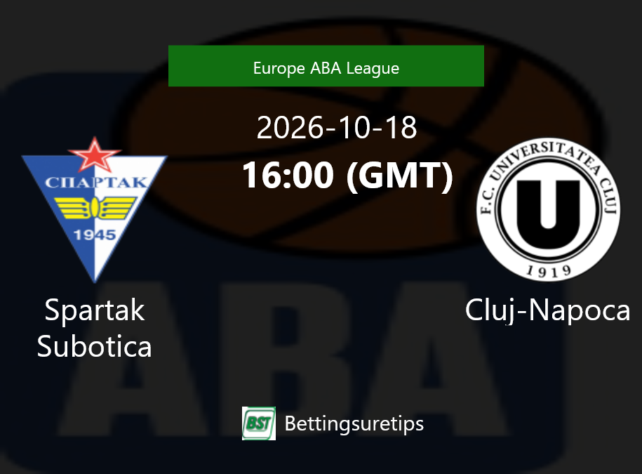 Spartak Subotica vs Cluj-Napoca Prediction and Pick - Europe ABA League Spartak Subotica vs Cluj-Napoca Prediction and Pick - Europe ABA League