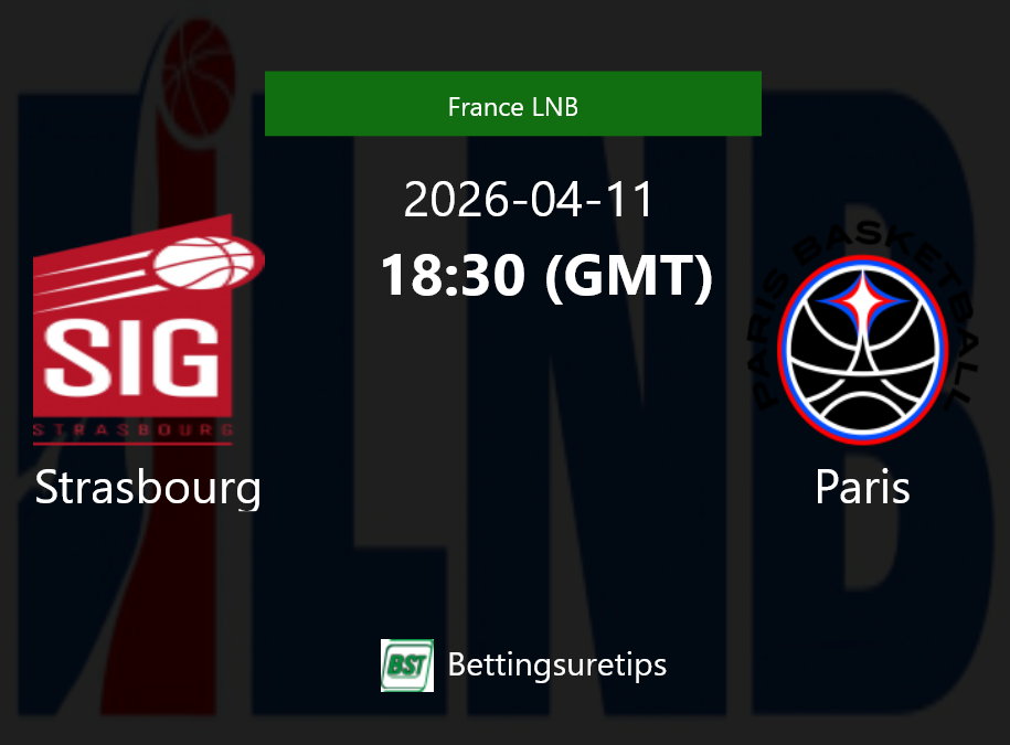 Strasbourg vs Paris Prediction and Pick - France LNB Strasbourg vs Paris Prediction and Pick - France LNB