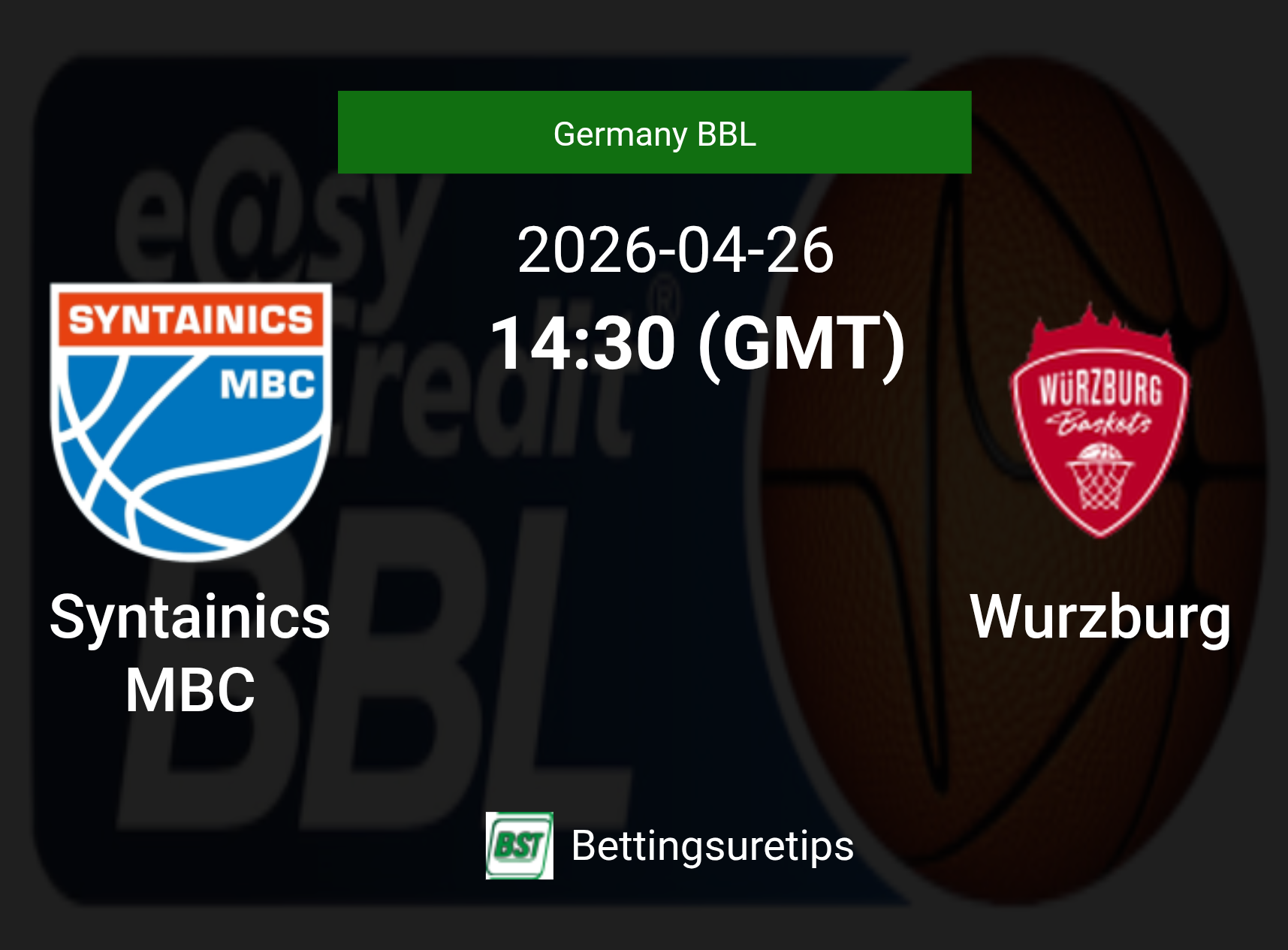 Syntainics MBC vs Wurzburg Prediction and Pick - Germany BBL Syntainics MBC vs Wurzburg Prediction and Pick - Germany BBL