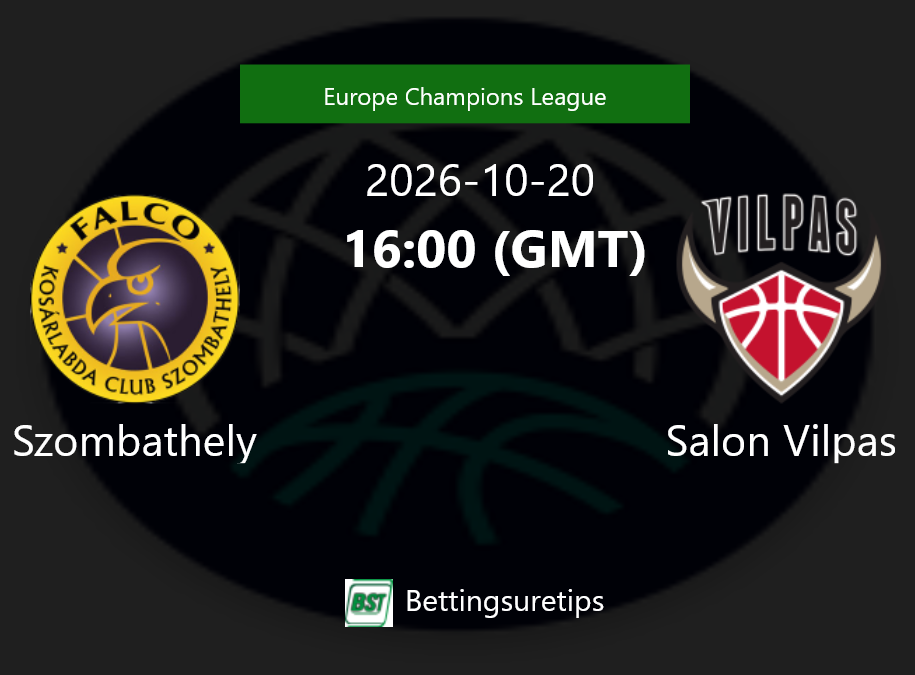 Szombathely vs Salon Vilpas Prediction and Pick - Europe Champions League Szombathely vs Salon Vilpas Prediction and Pick - Europe Champions League