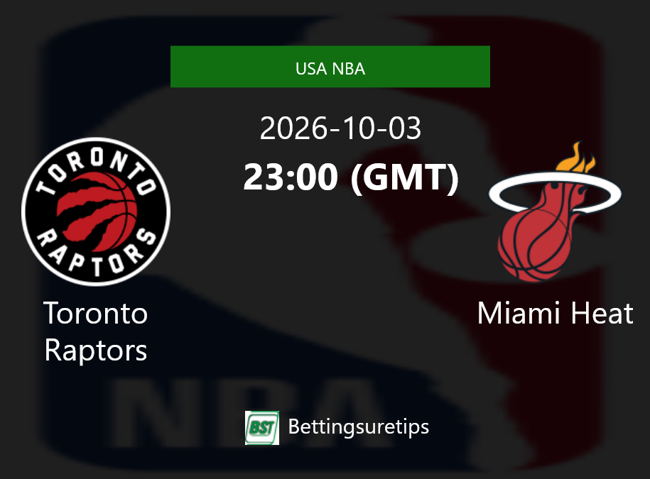 Toronto Raptors vs Miami Heat Prediction and Pick - USA NBA Toronto Raptors vs Miami Heat Prediction and Pick - USA NBA
