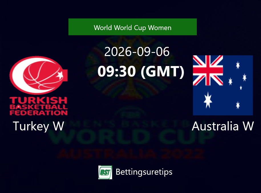 Turkey W vs Australia W Prediction and Pick - World World Cup Women Turkey W vs Australia W Prediction and Pick - World World Cup Women