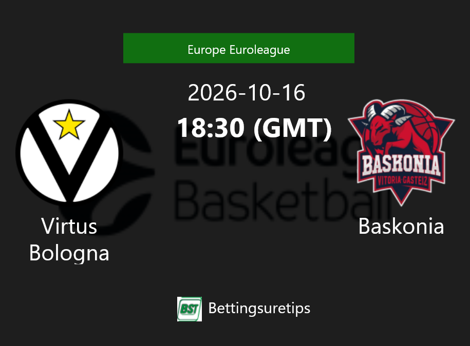 Virtus Bologna vs Baskonia Prediction and Pick - Europe Euroleague Virtus Bologna vs Baskonia Prediction and Pick - Europe Euroleague