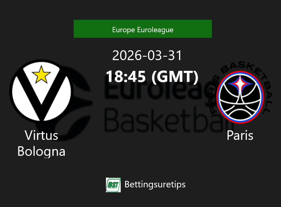Virtus Bologna vs Paris Prediction and Pick - Europe Euroleague Virtus Bologna vs Paris Prediction and Pick - Europe Euroleague