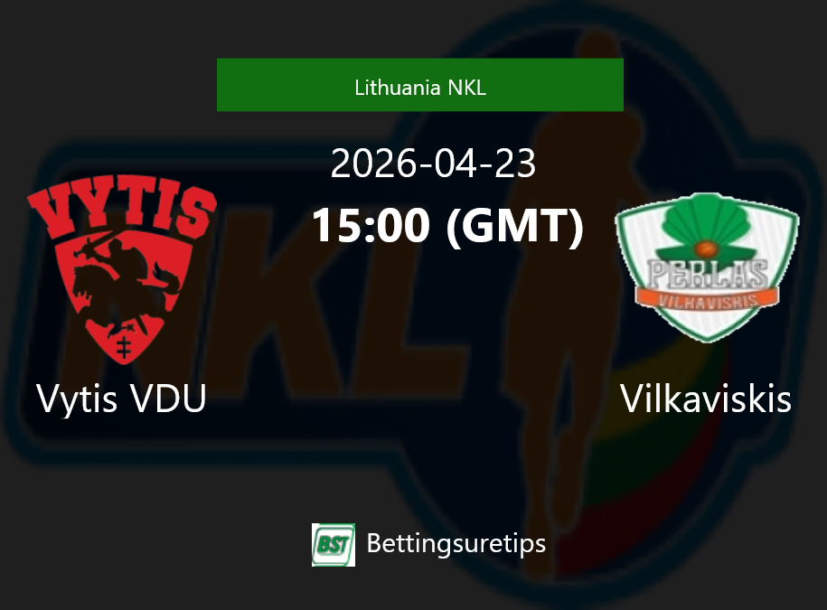 Vytis VDU vs Vilkaviskis Prediction and Pick - Lithuania NKL Vytis VDU vs Vilkaviskis Prediction and Pick - Lithuania NKL