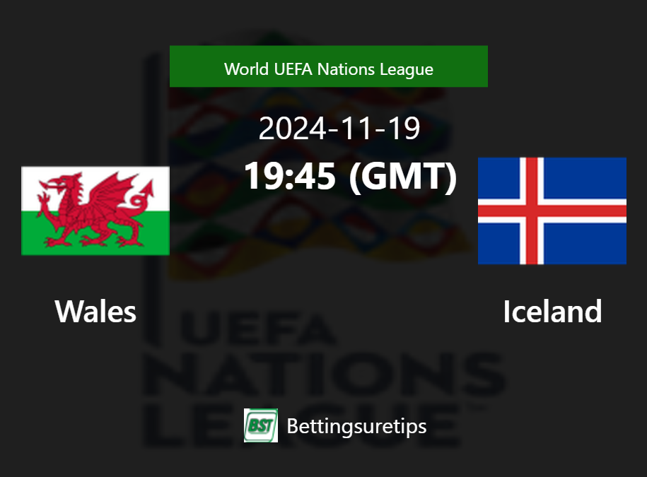 Wales Vs Iceland's Prediction And Betting Tips - 19th November 2024