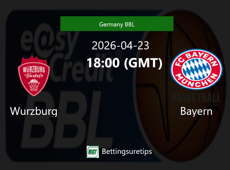 Wurzburg vs Bayern Prediction and Pick - Germany BBL Wurzburg vs Bayern Prediction and Pick - Germany BBL