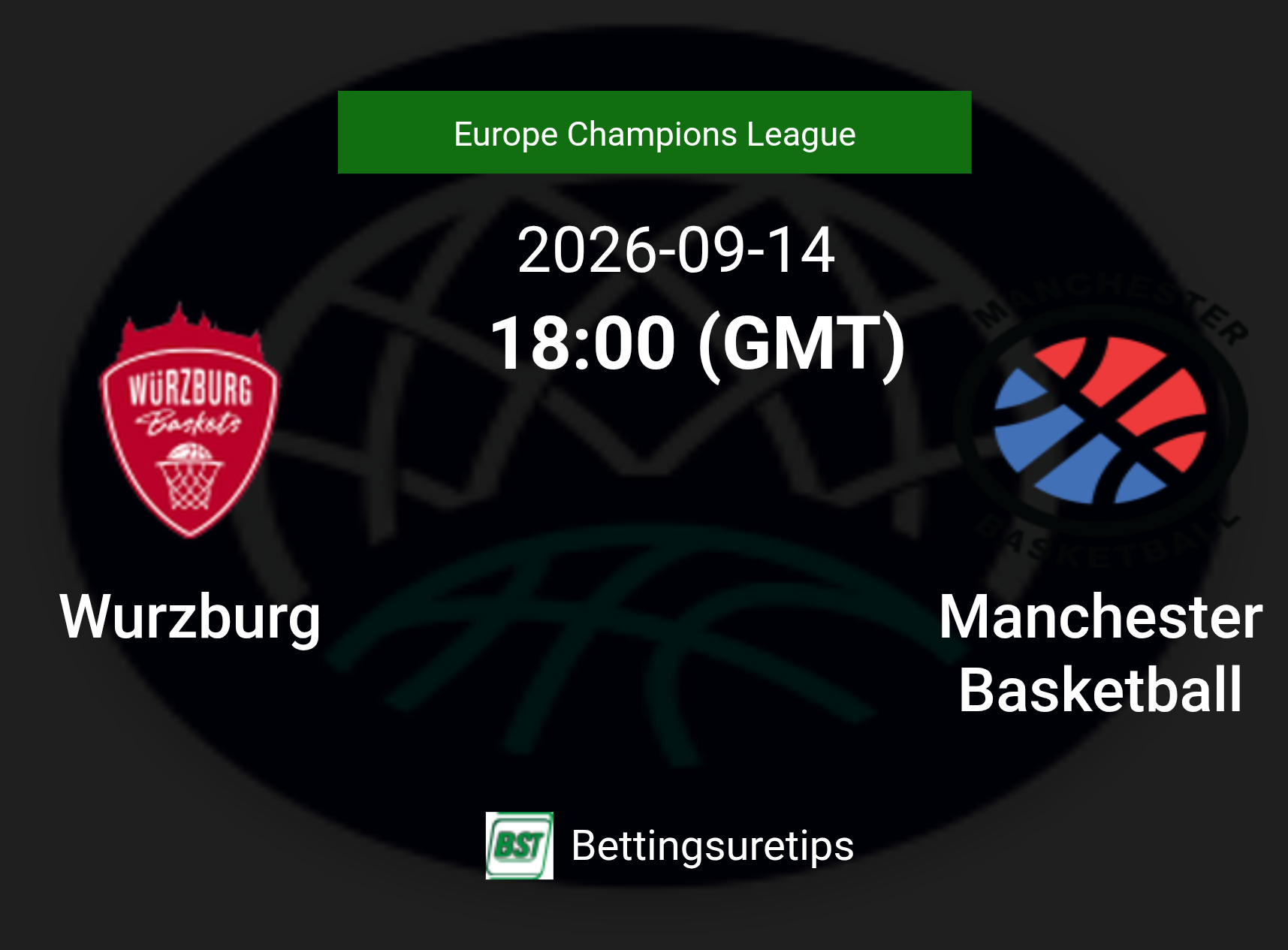 Wurzburg vs Manchester Basketball Prediction and Pick - Europe Champions League Wurzburg vs Manchester Basketball Prediction and Pick - Europe Champions League