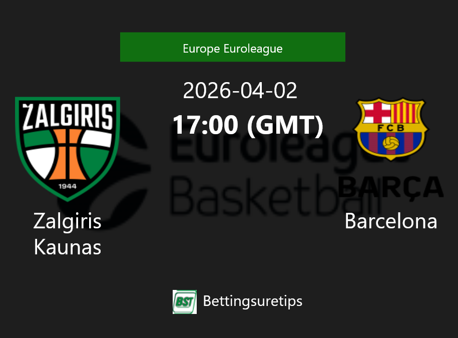 Zalgiris Kaunas vs Barcelona Prediction and Pick - Europe Euroleague Zalgiris Kaunas vs Barcelona Prediction and Pick - Europe Euroleague
