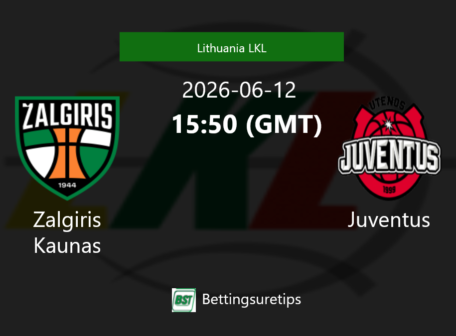 Zalgiris Kaunas vs Juventus Prediction and Pick - Lithuania LKL Zalgiris Kaunas vs Juventus Prediction and Pick - Lithuania LKL