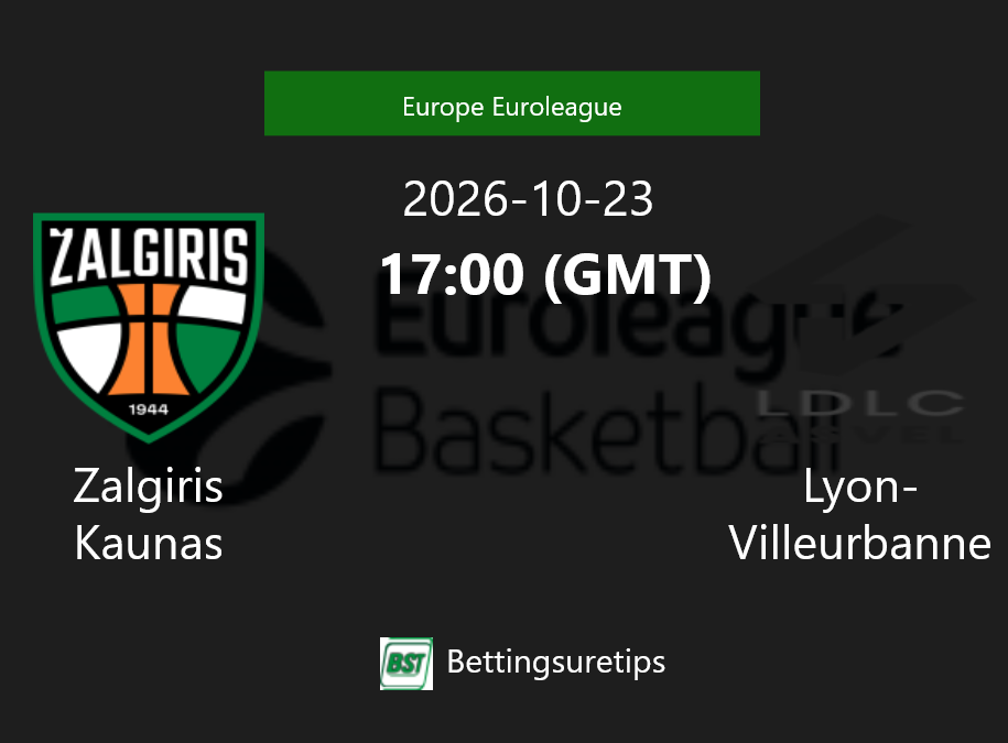 Zalgiris Kaunas vs Lyon-Villeurbanne Prediction and Pick - Europe Euroleague Zalgiris Kaunas vs Lyon-Villeurbanne Prediction and Pick - Europe Euroleague